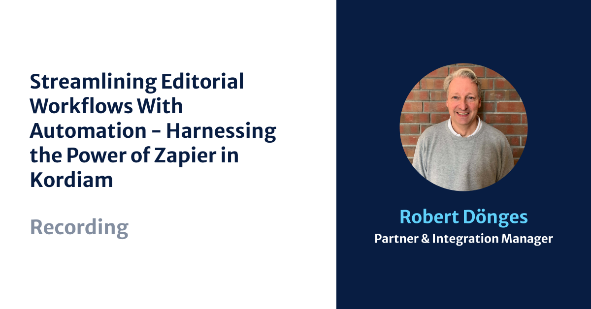 Streamlining Editorial Workflows with Automation - Harnessing the Power of Zapier in Kordiam