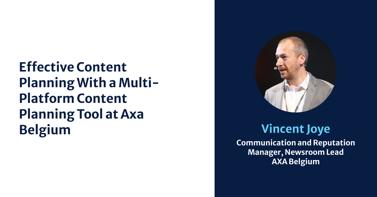 Effective Content Planning with a Multi-Platform Content Planning Tool at AXA Belgium