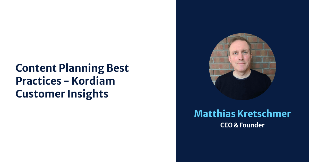 Content Planning Best Practices-Kordiam Customer Insights