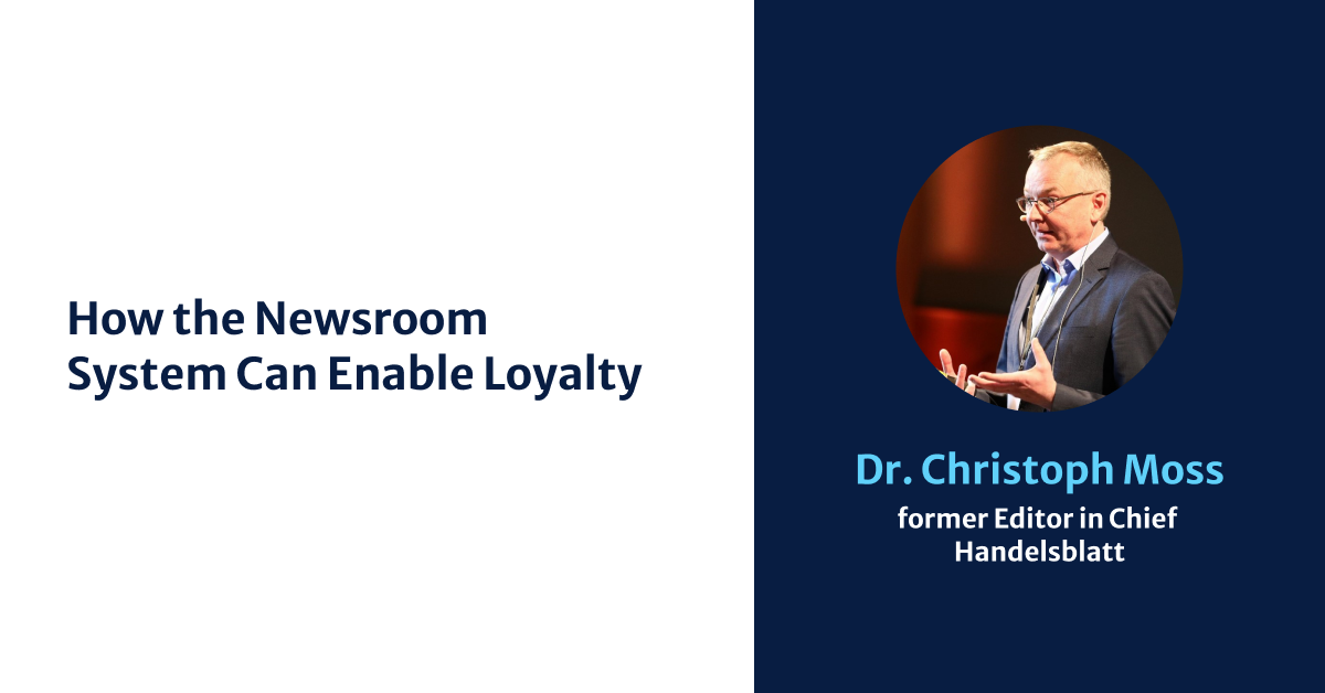 How the newsroom system can enable loyalty