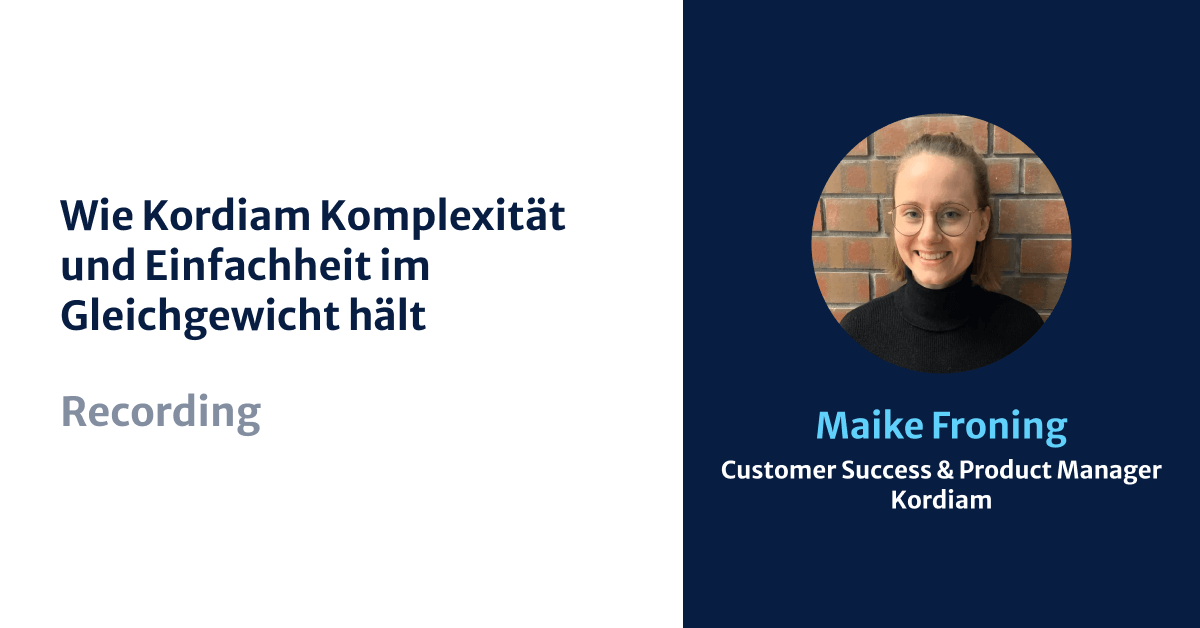 Wie Kordiam Komplexität und Einfachheit im Gleichgewicht hält, Maike Froning