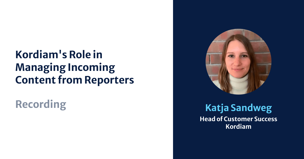 Kordiam's Role in Managing Incoming Content from Reporters