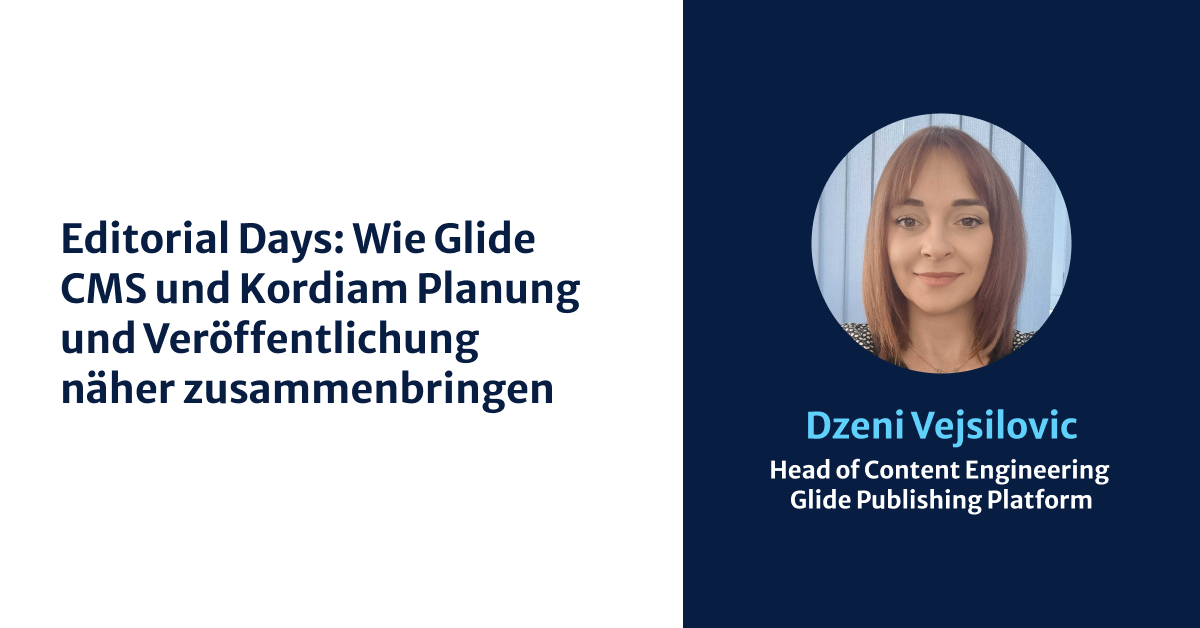 Wie Glide CMS und Kordiam Planung und Veröffentlichung näher zusammenbringen