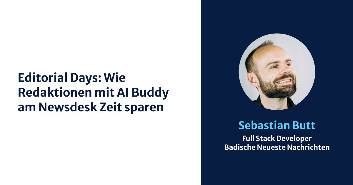 Wie Redaktionen mit AI Buddy am Newsdesk Zeit sparen 