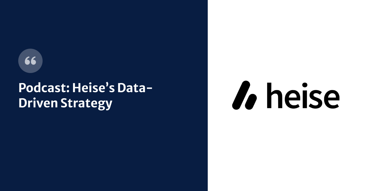 Episode 1 Heise’s Data-Driven Strategy