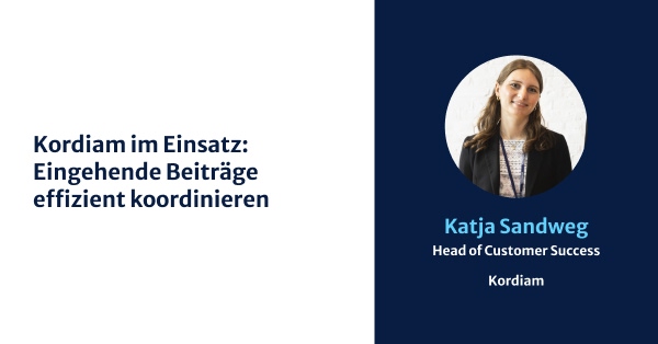 Kordiam im Einsatz: Eingehende Beiträge effizient koordinieren