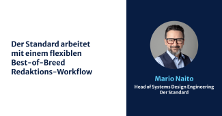 Der Standard mit einem flexiblen Best-of-Breed-Redaktionsworkflow arbeitet